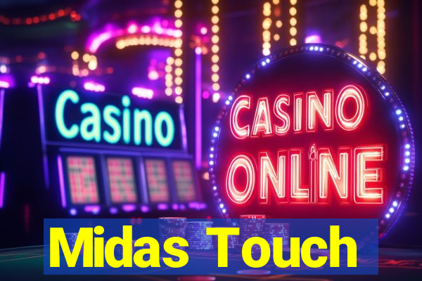 Midas Touch